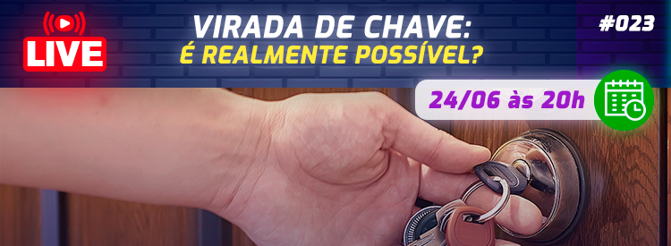 [LIVE #23]: VIRADA DE CHAVE: É realmente possível?