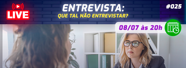 [LIVE #25]: ENTREVISTA – Que tal não entrevistar?