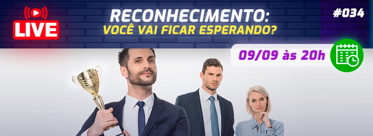 [LIVE #34]: RECONHECIMENTO – Você vai ficar esperando?