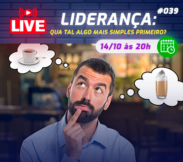 [LIVE #39]: LIDERANÇA – Que tal algo mais simples primeiro?